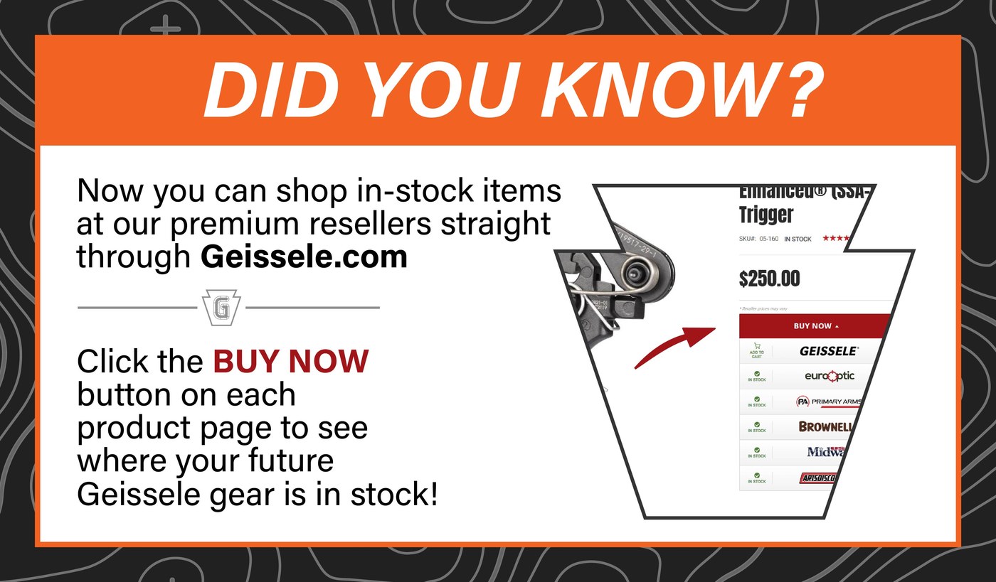 Did you know? Shop in-stock items at our premium resellers through Geissele.com - click the Buy Now button on each product page